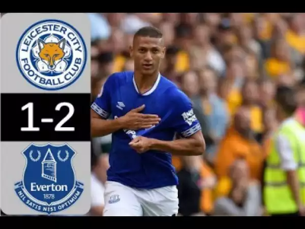 Video: Leicester City vs Everton 1-2 All Goals & Highlights 06/10/2018